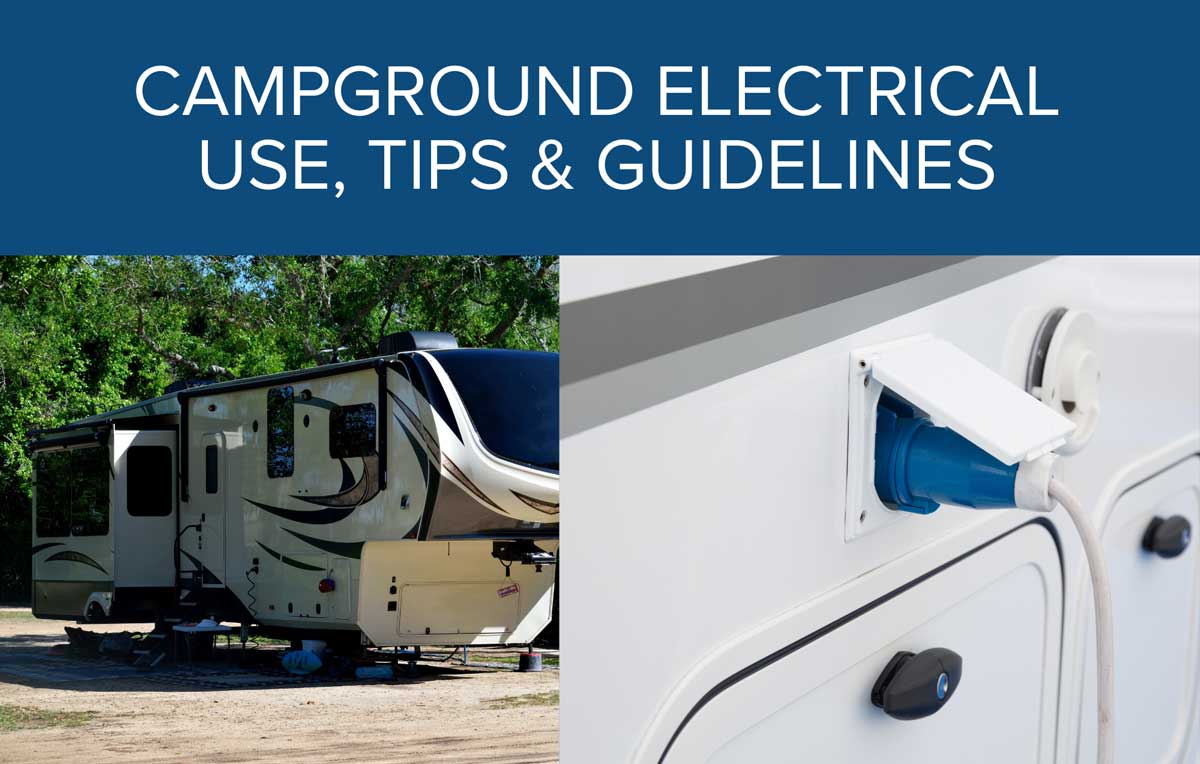 CAMPGROUND ELECTRICAL USE, TIPS & GUIDELINES