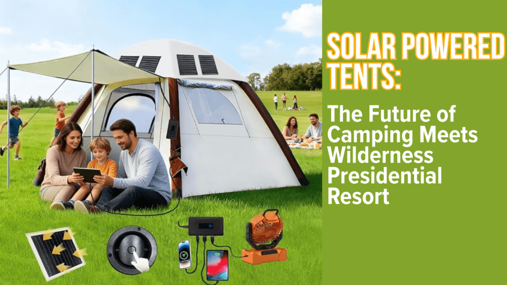 Solar Powered Tents