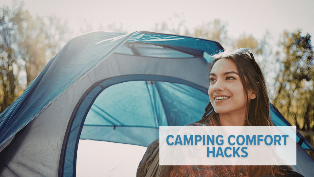 Camping Comfort Hacks
